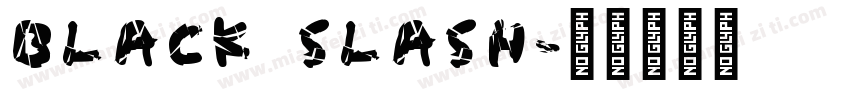 black slash字体转换